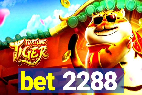 bet 2288